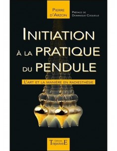 Initiation à la pratique du pendule