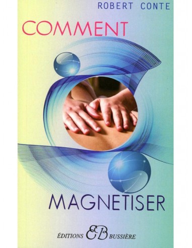 Comment magnétiser