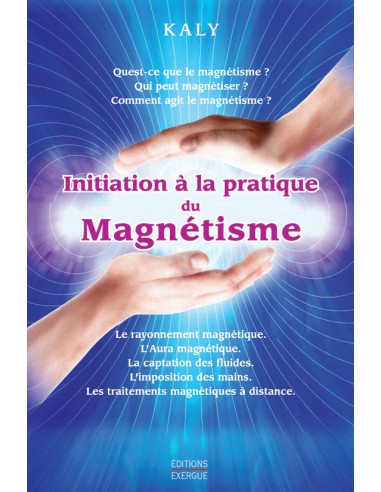 Initiation à la pratique du magnétisme