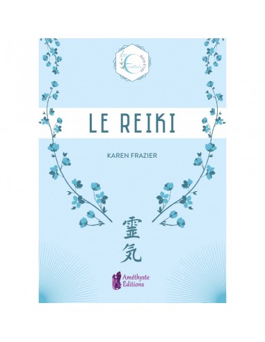 Le Reiki (Les essentiels bien-être)