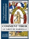 Comment tirer le Tarot de Marseille