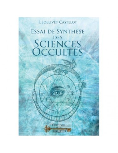 Essai de Synthèse des Sciences Occultes