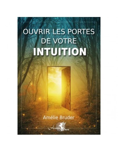 Ouvrir les portes de votre intuition