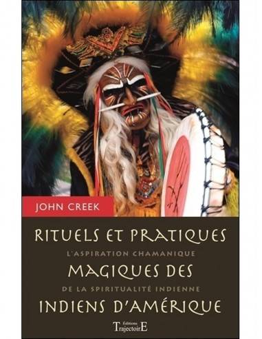 Rituels et pratiques magiques des indiens d'Amérique