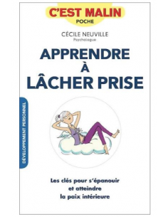 Apprendre à lacher-prise,...