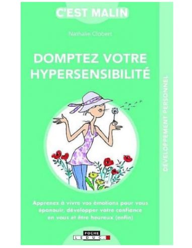 Domptez votre hypersensibilité, c'est malin