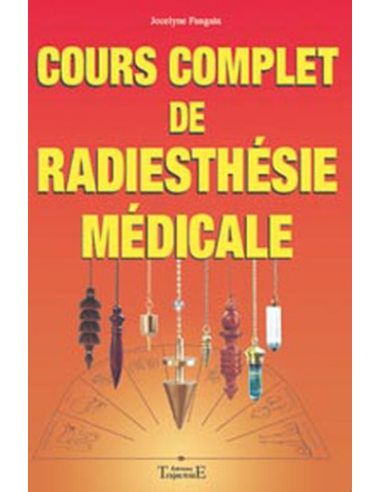 Cours complet de radiesthésie médicale