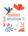 Amour et Intuition: Apprenez à aimer sans peur
