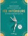 Redonner le pouvoir à sa fée intérieure et enchanter sa vie