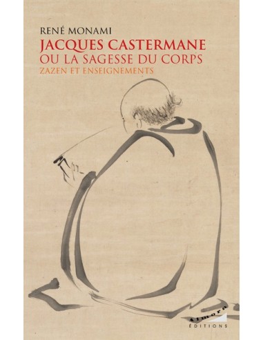 Jacques Castermane ou la sagesse du corps