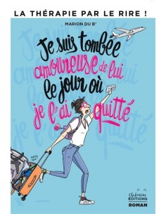 Je suis tombée amoureuse de lui le jour où je l'ai quitté