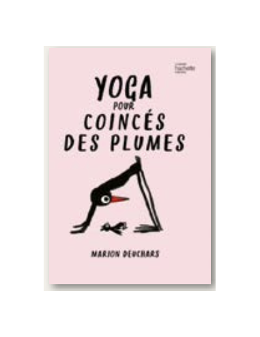 Yoga pour coincés des plumes