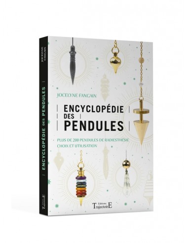 Encyclopédie des pendules - Plus de 200 pendules de radiesthésie