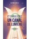 Et si vous étiez un canal de lumière