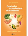 Guide des associations alimentaires - Nutrition, compatibilités, menus