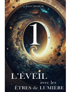 L'Eveil avec les Etres de Lumière