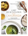 L'art de se nourrir avec l'Ayurveda