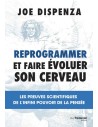Reprogrammer et faire évoluer son cerveau