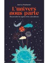 L'univers nous parle - Reconnaître les signes et les coïncidences