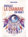 Eveillez la chamane en vous !