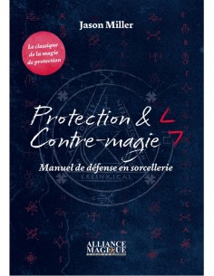 Protection & Contre-magie - Manuel de défense en sorcellerie