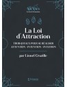 La Loi d'attraction - Trois joyaux pour se réaliser : l'Attention,
l'Intention, l'Intuition
Lionel CRUZILLE (Ecrivain)