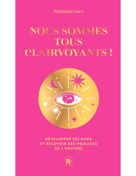 Nous sommes tous clairvoyants
Belinda GRACE (Auteur)
