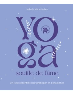 Yoga souffle de l'âme
Isabelle MORIN LARBEY (Auteur)
