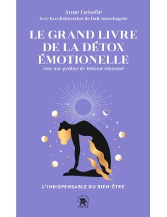 Le grand livre de la détox emotionelle
Anne LOISELLE (Auteur)