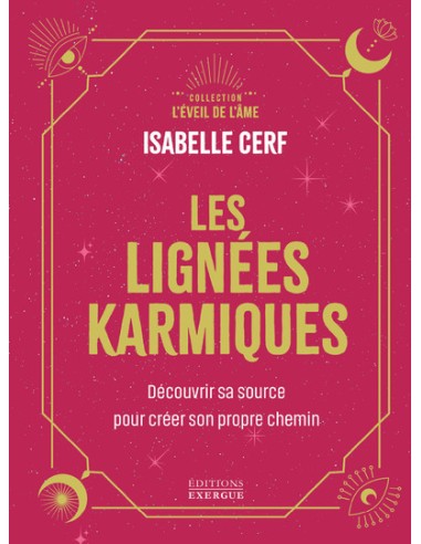 LES LIGNEES KARMIQUES - DECOUVRIR SA SOURCE
POUR CREER SON PROPRE CHEMIN
CERF ISABELLE