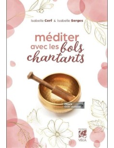 J'APPRENDS A MEDITER AVEC LES BOLS CHANTANTS