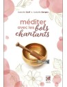 J'APPRENDS A MEDITER AVEC LES BOLS CHANTANTS