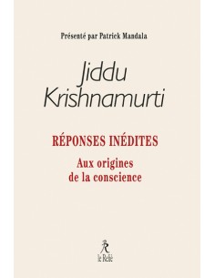 REPONSES INEDITES - AUX ORIGINES DE LA
CONSCIENCE