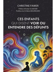 CES ENFANTS QUI DISENT VOIR OU ENTENDRE DES
DEFUNTS