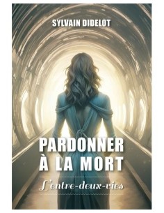 PARDONNER A LA MORT - L'ENTRE-DEUX-VIES