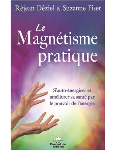 Le Magnétisme pratique