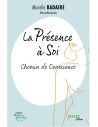 La Présence à Soi - Chemin de Conscience